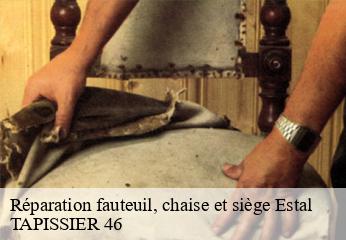 Réparation fauteuil, chaise et siège  estal-46130 TAPISSIER 46