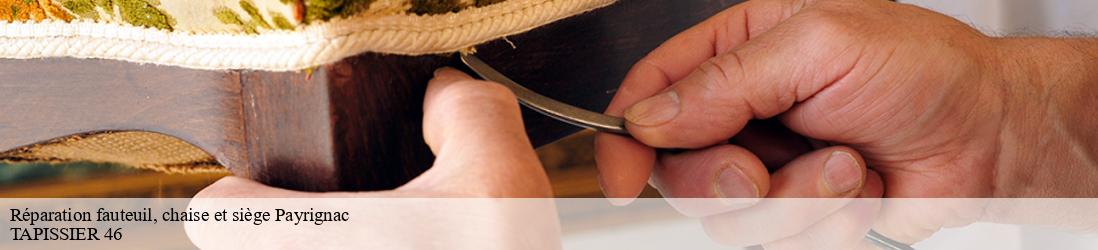 Réparation fauteuil, chaise et siège  payrignac-46300 TAPISSIER 46