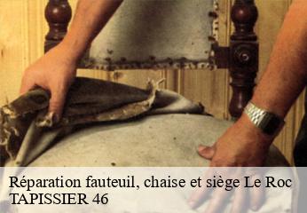 Réparation fauteuil, chaise et siège  le-roc-46200 TAPISSIER 46