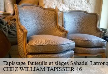 Tapissage fauteuils et sièges  sabadel-latronquiere-46210 CHEZ WILLIAM TAPISSIER 46