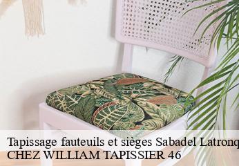 Tapissage fauteuils et sièges  sabadel-latronquiere-46210 CHEZ WILLIAM TAPISSIER 46